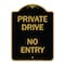 Signmission Designer Series-Private Drive No Entry Sign Black & Gold Heavy-Gauge Alum, 24" x 18", BG-1824-9932 A-DES-BG-1824-9932 - alternate 1